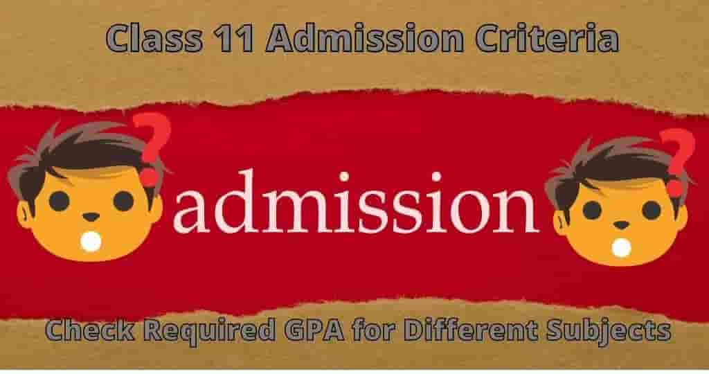 Class 11 Admission Criteria