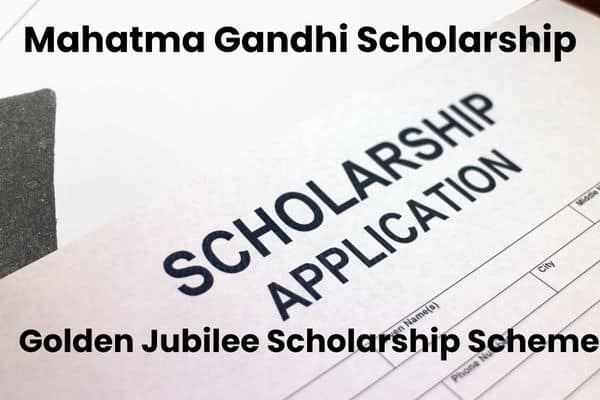 Mahatma Gandhi Scholarship 2022 2023 - Application Form, Last Date, Apply Online